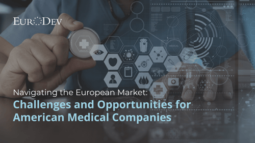 Challenges and Opportunities for American Medical Companies in the European Market